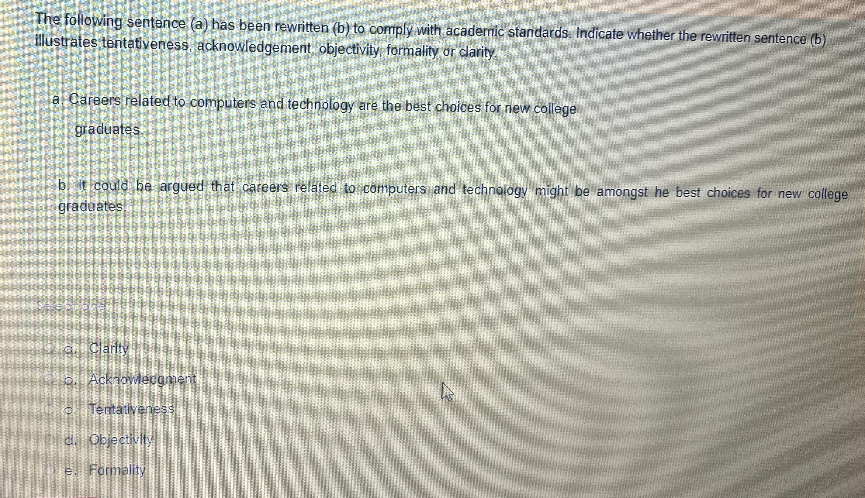  The following sentence (a) has been rewritten (b) to comply with