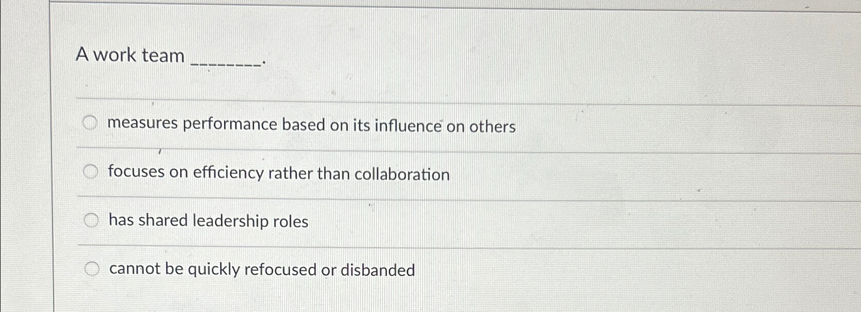  A work team measures performance based on its influence on others