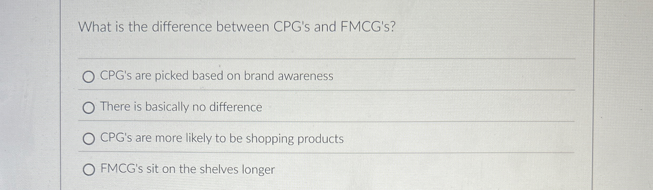  What is the difference between CPG's and FMCG's? CPG's are picked