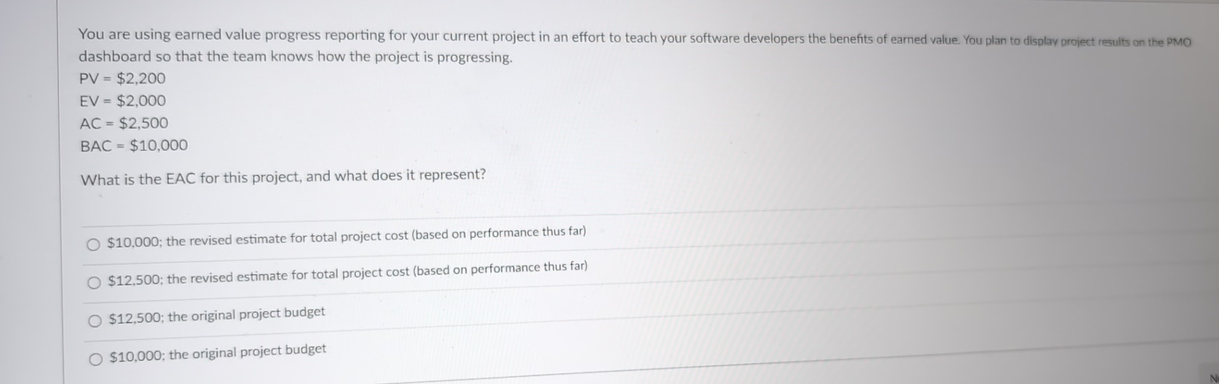  You are using earned value progress reporting for your current project