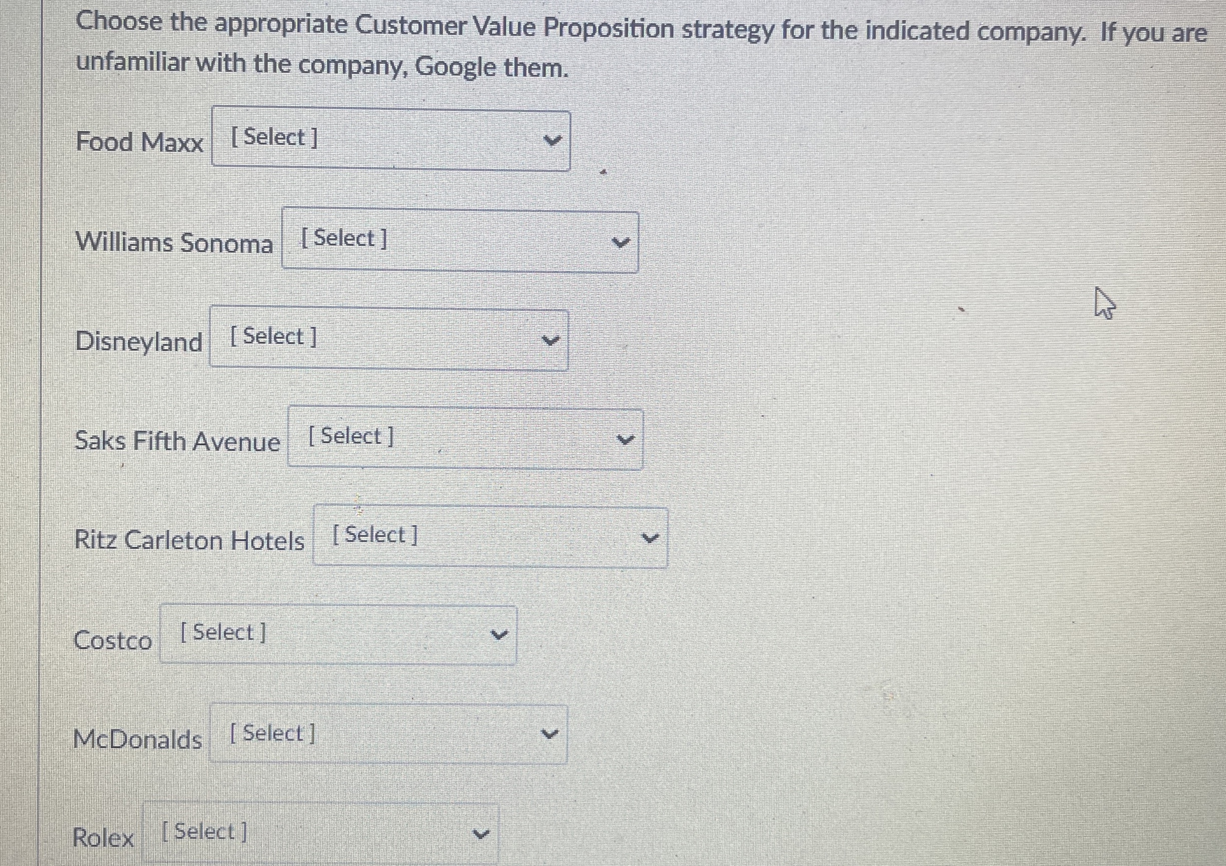  Choose the appropriate Customer Value Proposition strategy for the indicated company.