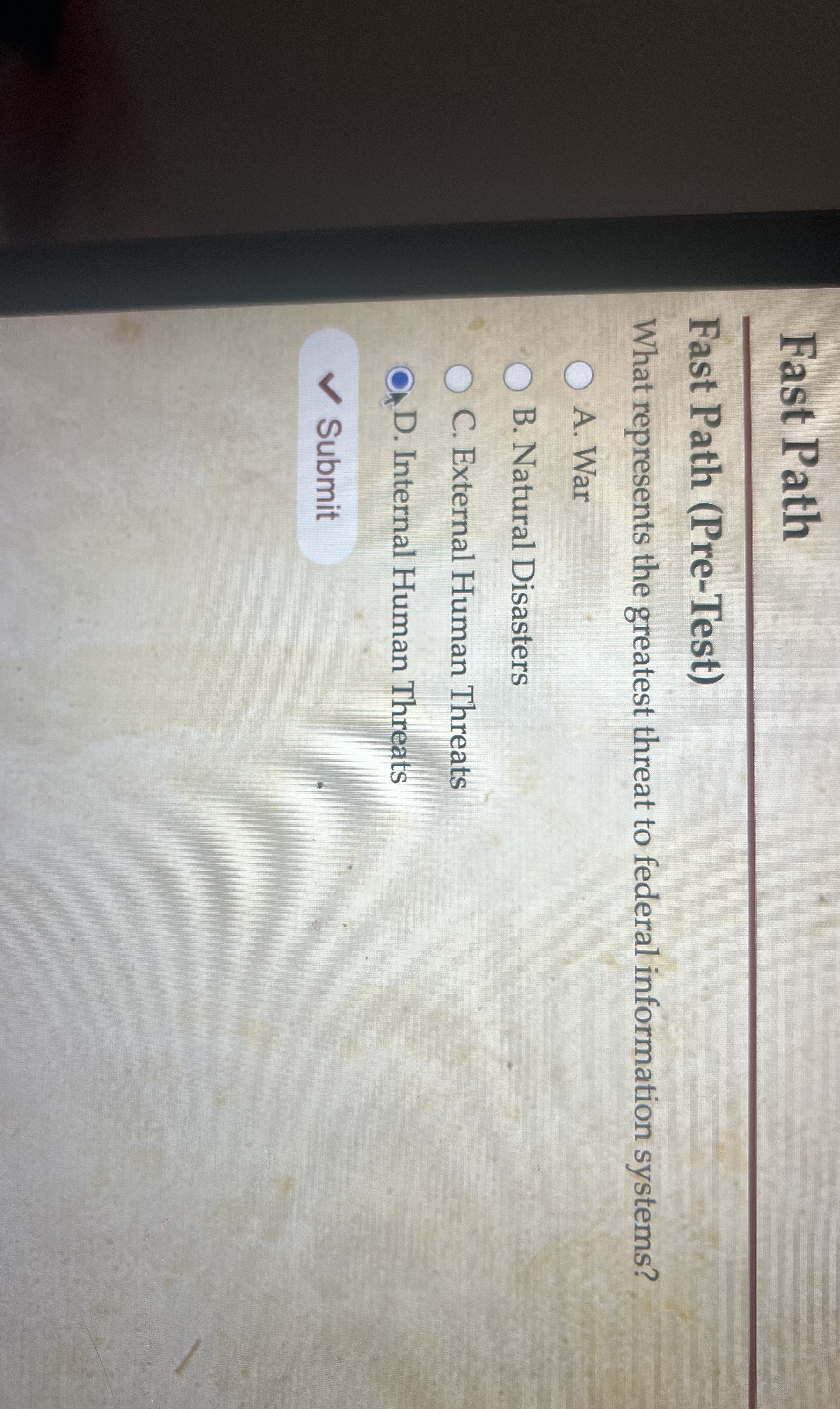  Fast Path Fast Path (Pre-Test) What represents the greatest threat to