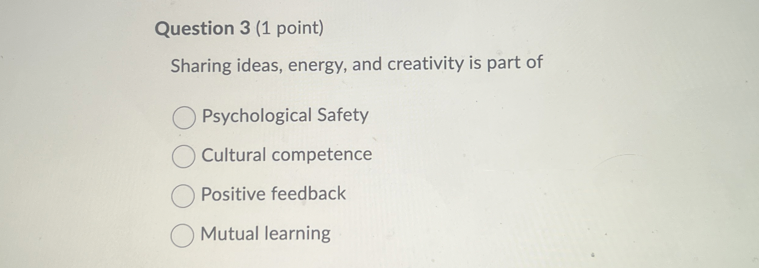  Question 3(1 point) Sharing ideas, energy, and creativity is part of