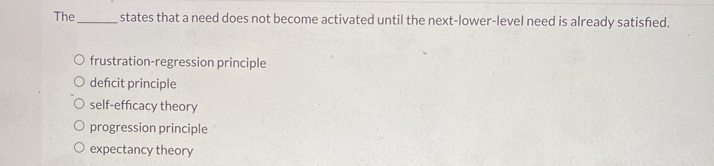  The states that a need does not become activated until the