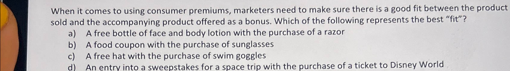  When it comes to using consumer premiums, marketers need to make