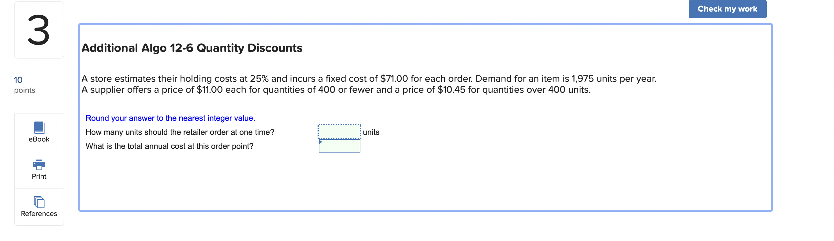  Additional Algo 12-6 Quantity Discounts A store estimates their holding costs