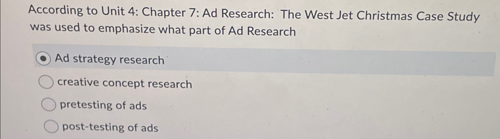  According to Unit 4: Chapter 7: Ad Research: The West Jet