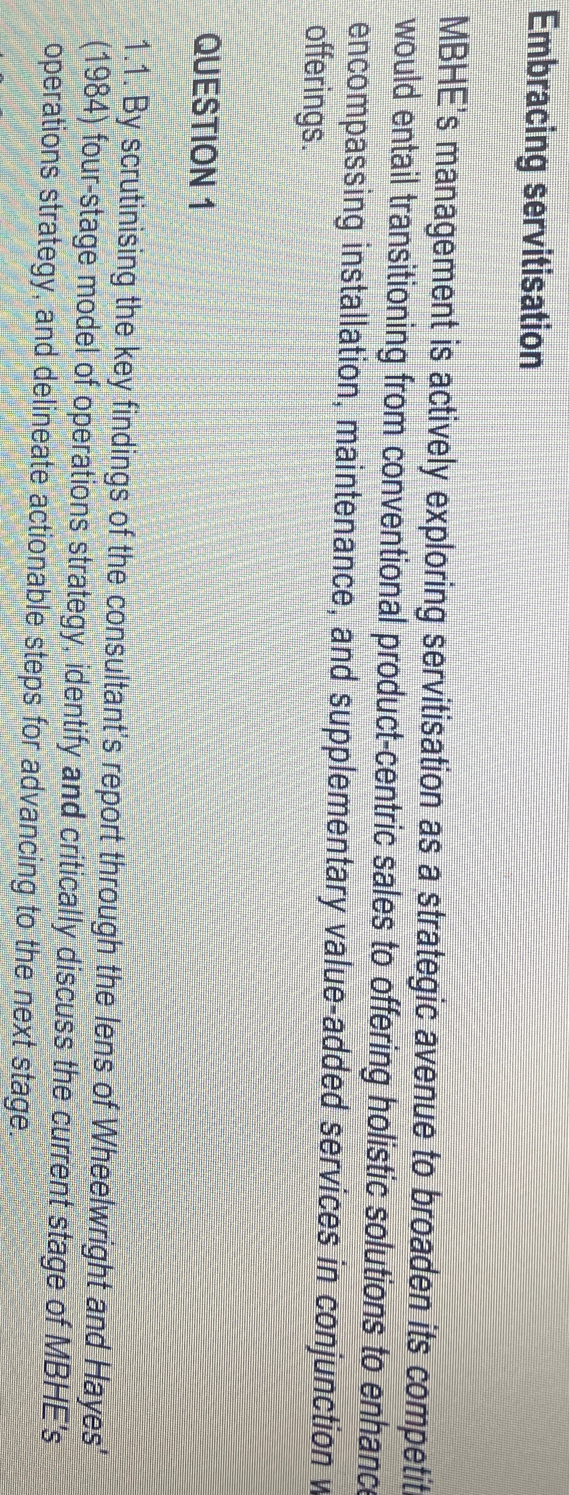  Embracing servitisation MBHE's management is actively exploring servitisation as a strategic