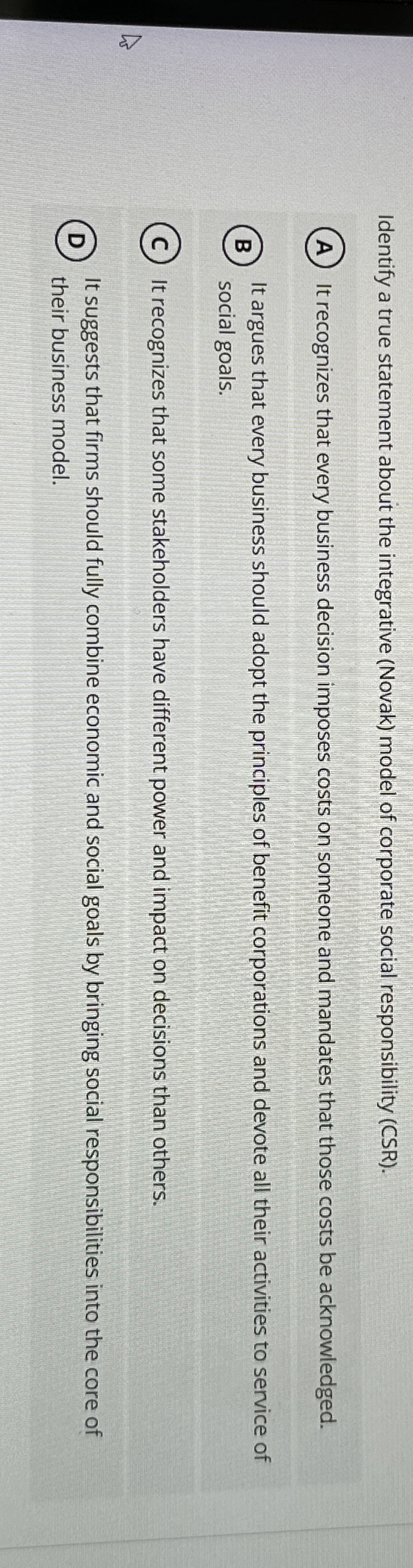  Identify a true statement about the integrative (Novak) model of corporate