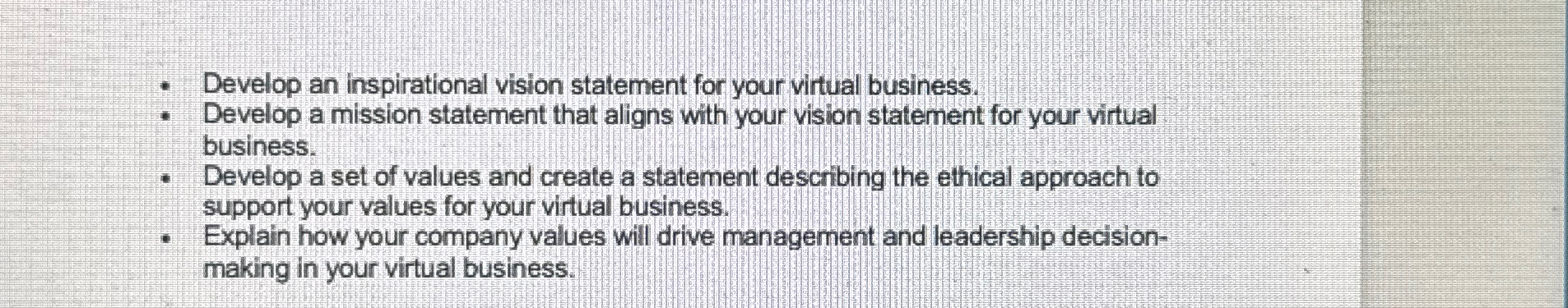  Develop an inspirational vision statement for your virtual business. Develop a