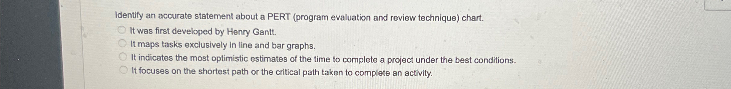  Identify an accurate statement about a PERT (program evaluation and review