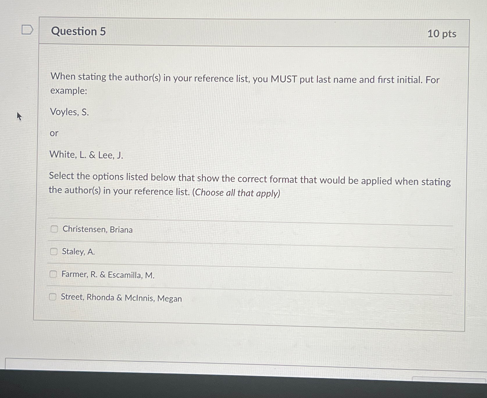  Question 5 10pts When stating the author(s) in your reference list,