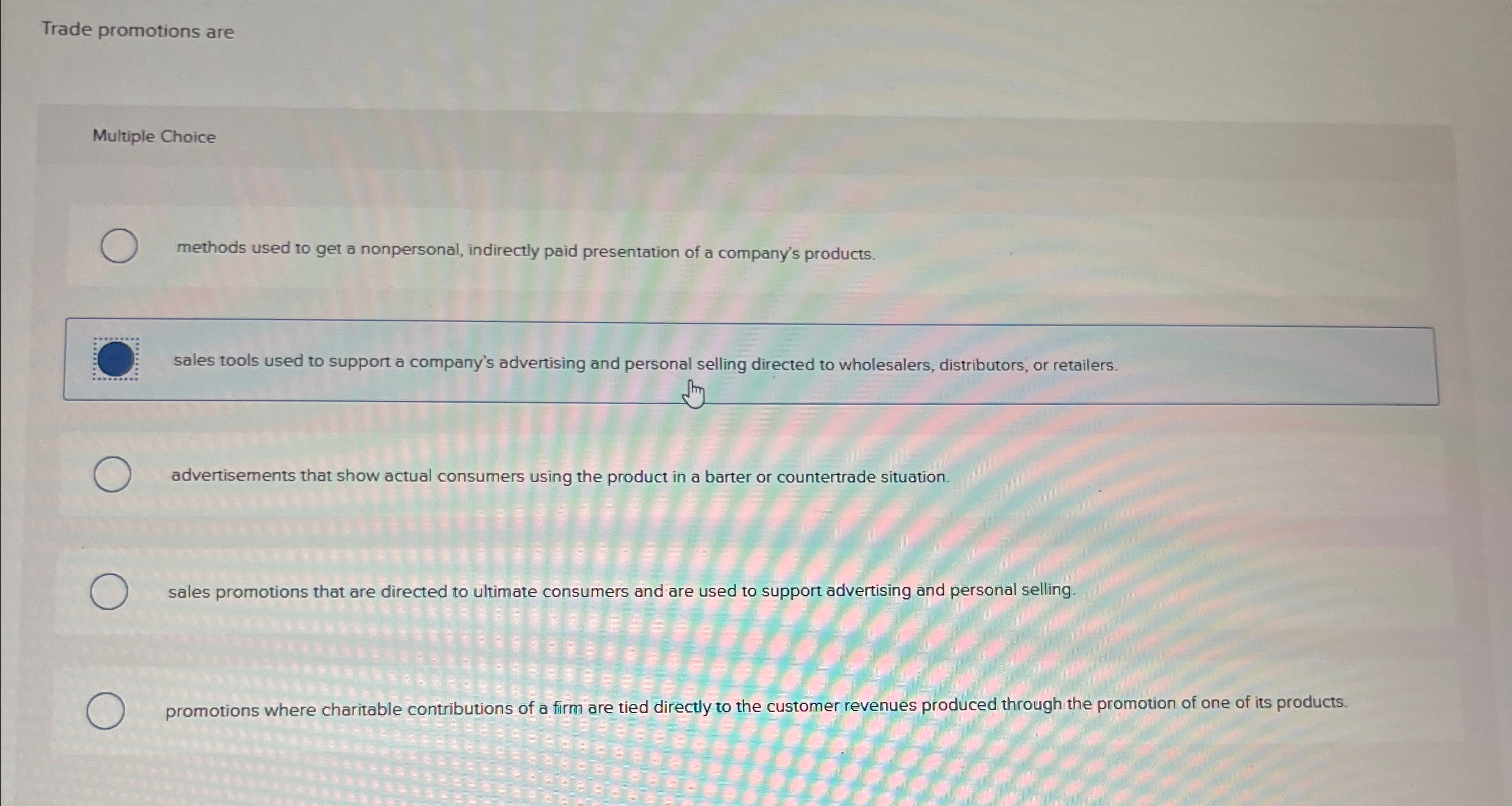  Trade promotions are Multiple Choice methods used to get a nonpersonal,