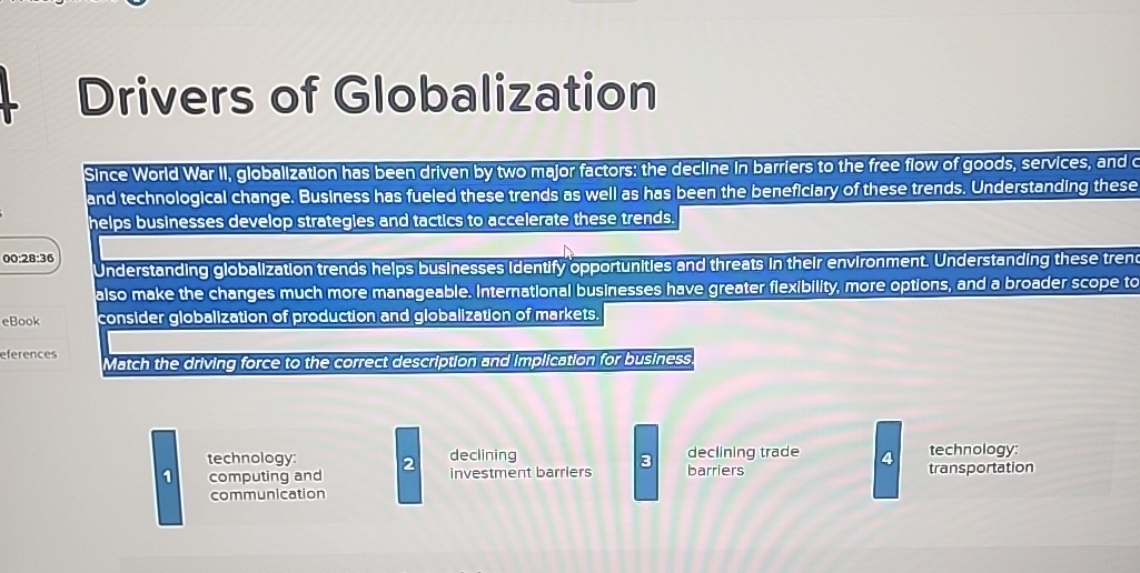  Drivers of Globalization Since World War Il, giobalization has been driven