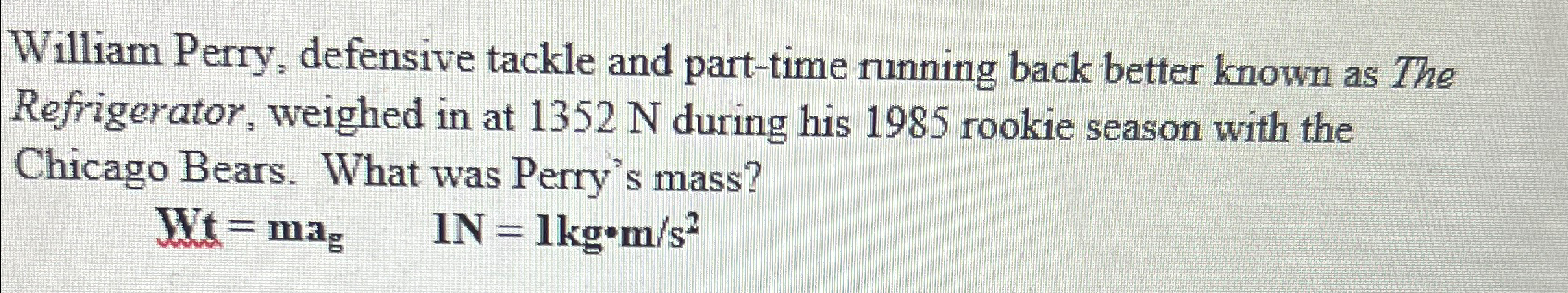  William Perry, defensive tackle and part-time running back better known as