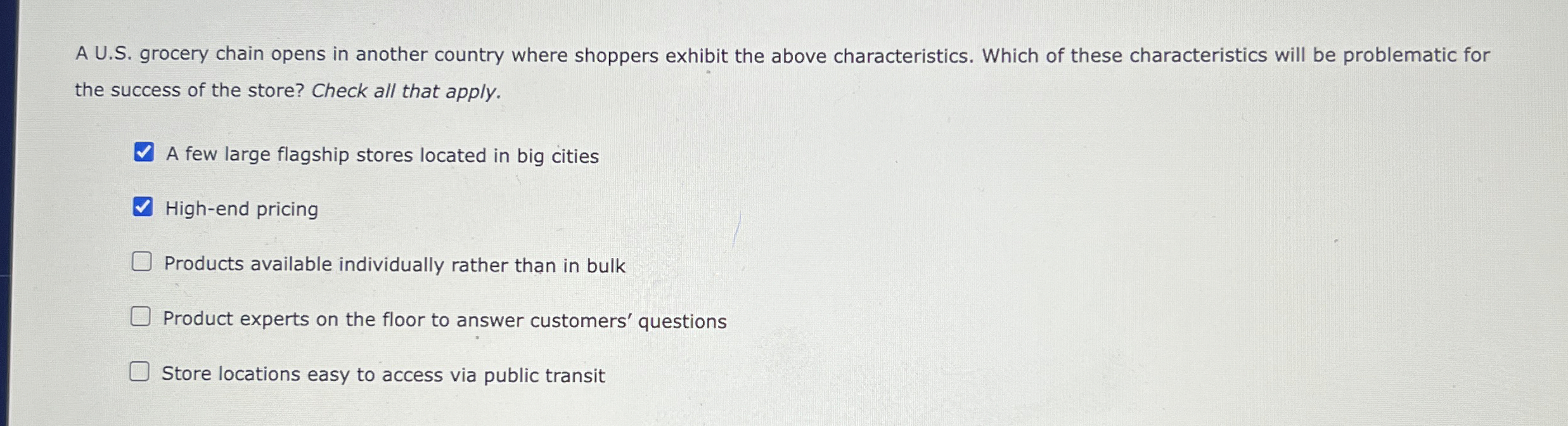  A U.S. grocery chain opens in another country where shoppers exhibit