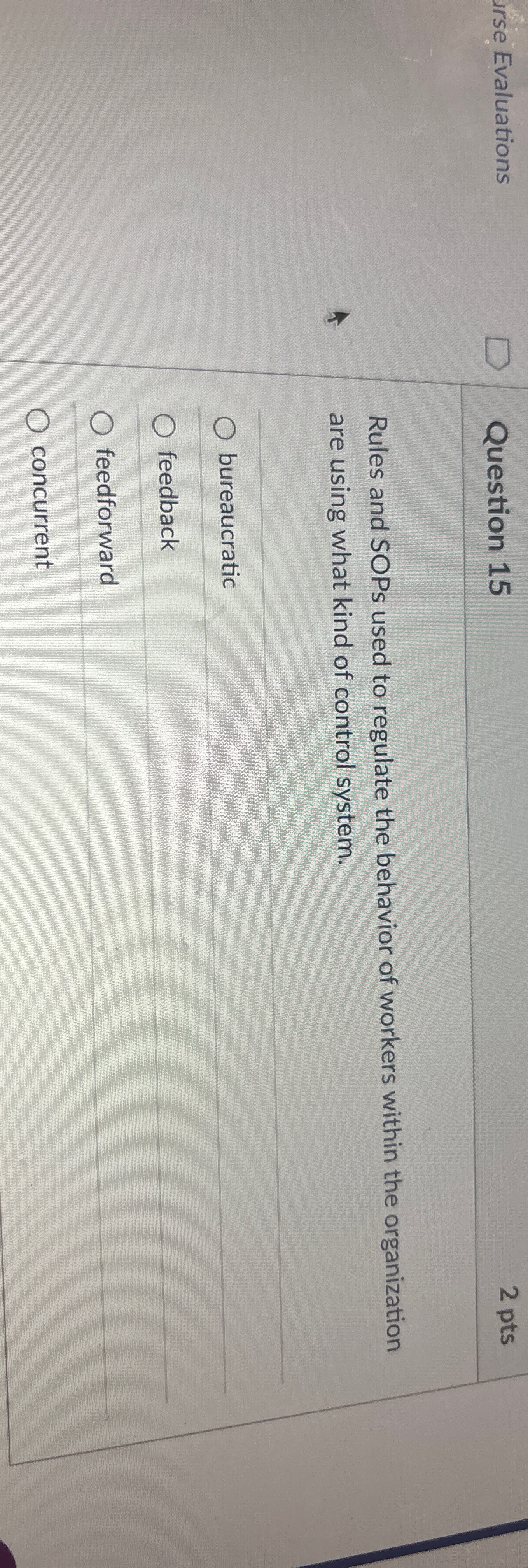  Question 15 Rules and SOPs used to regulate the behavior of