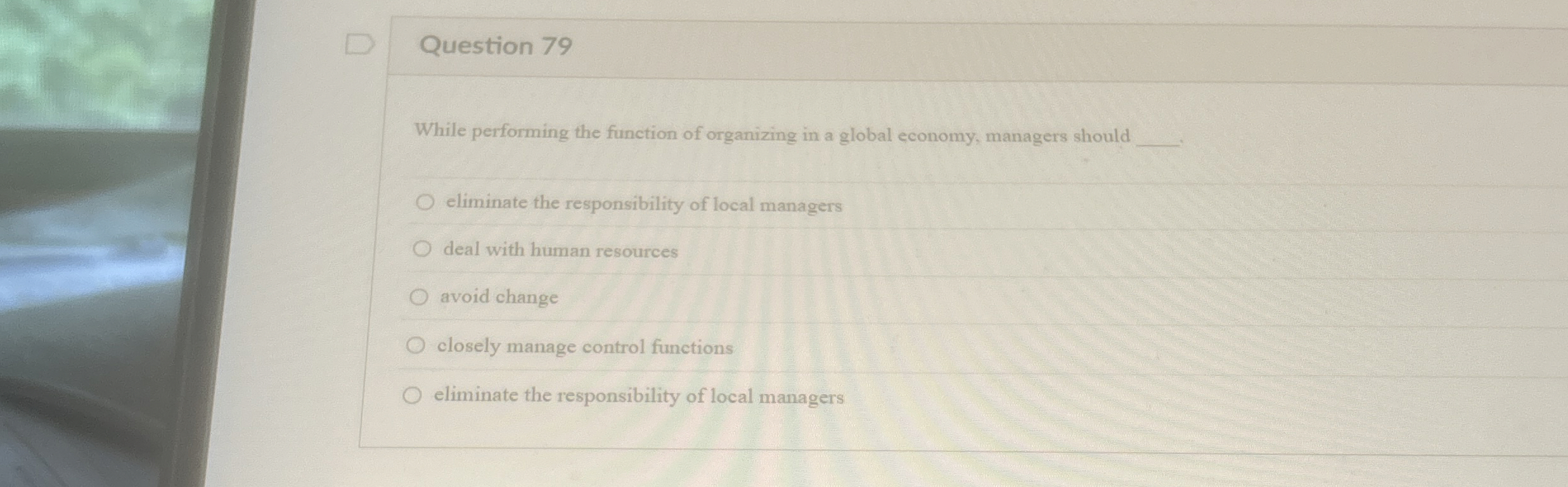  Question 79 While performing the function of organizing in a global