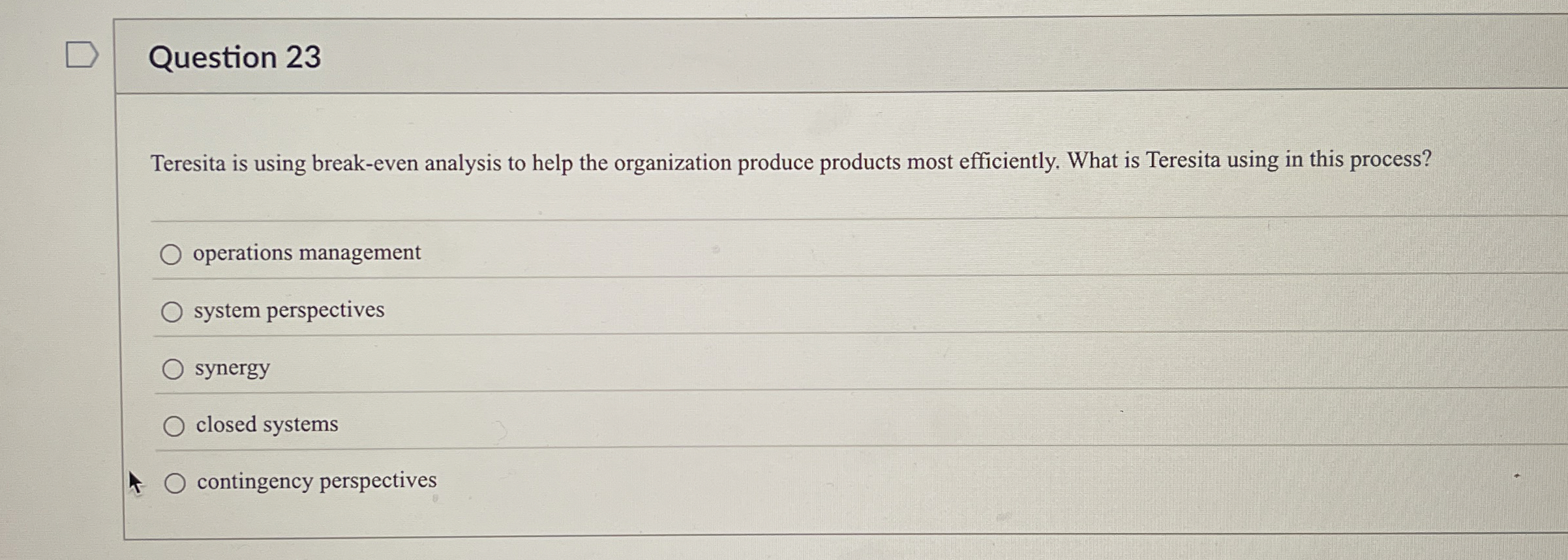  Question 23 Teresita is using break-even analysis to help the organization