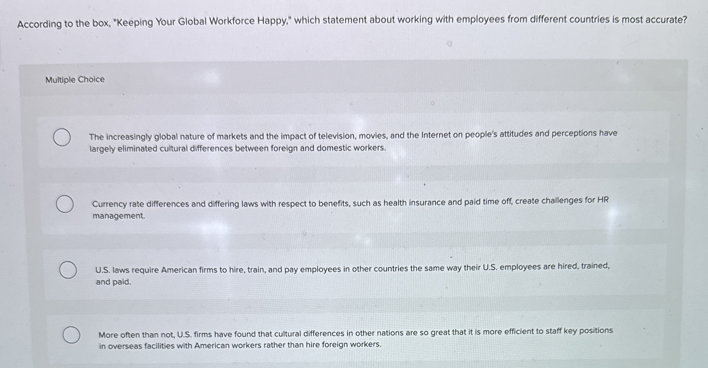  According to the box, "Keeping Your Global Workforce Happy," which statement