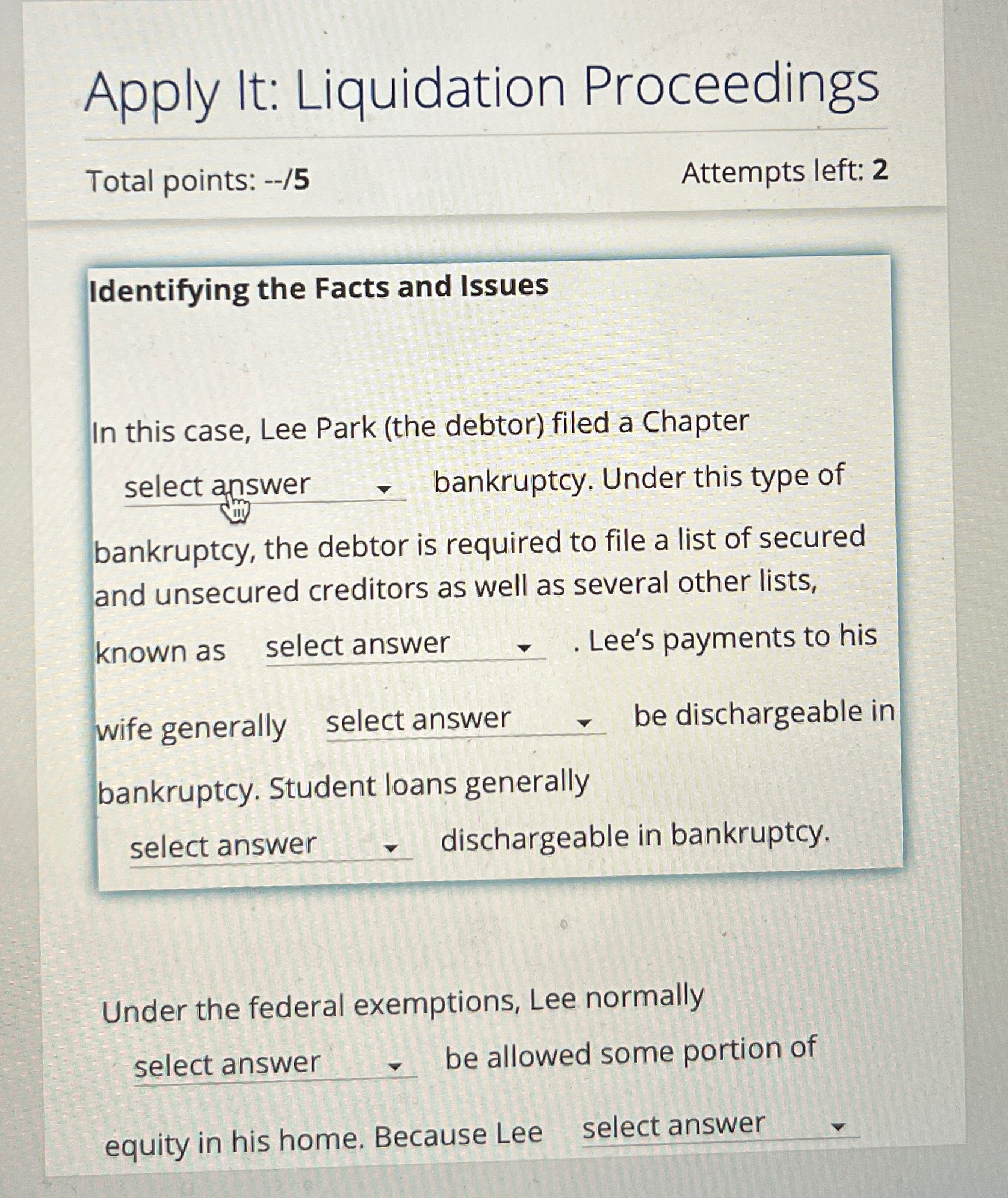  Apply It: Liquidation Proceedings Total points: --/5 Attempts left: 2 Identifying