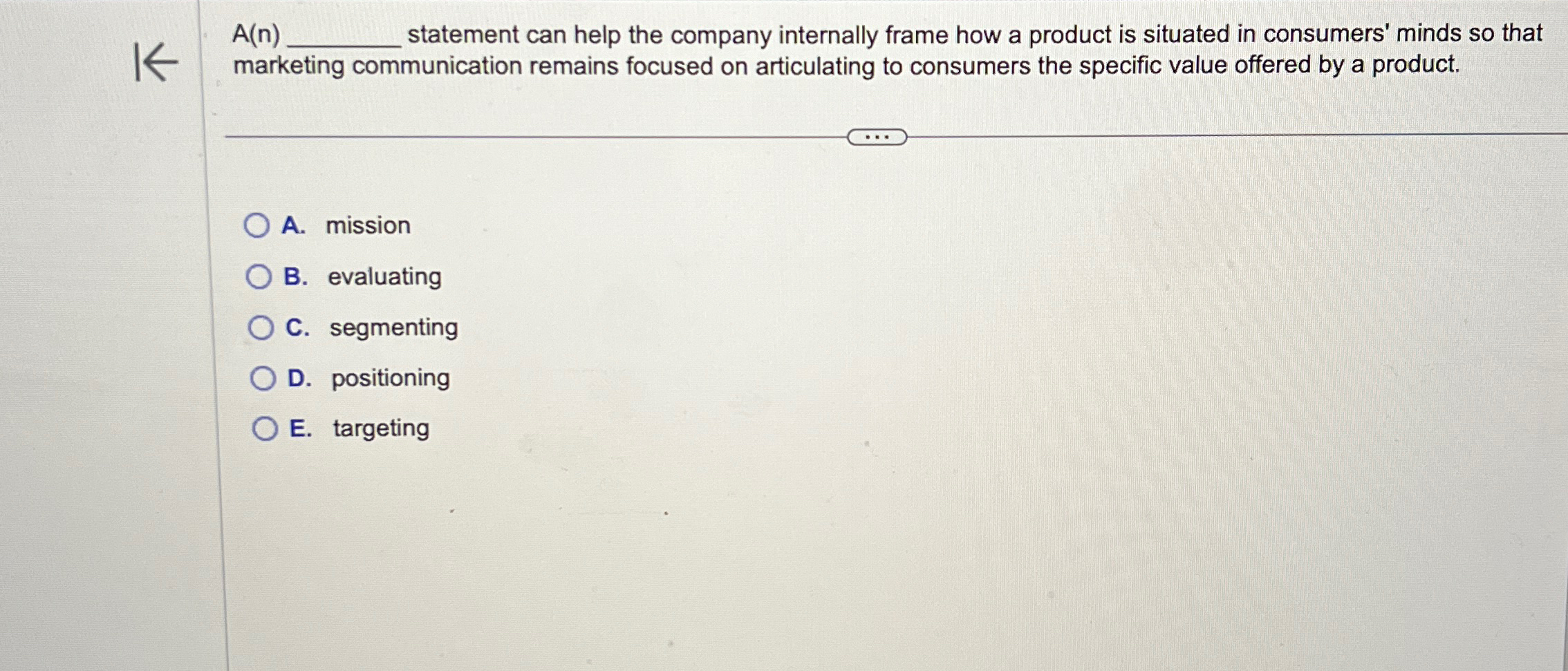  A(n) statement can help the company internally frame how a product