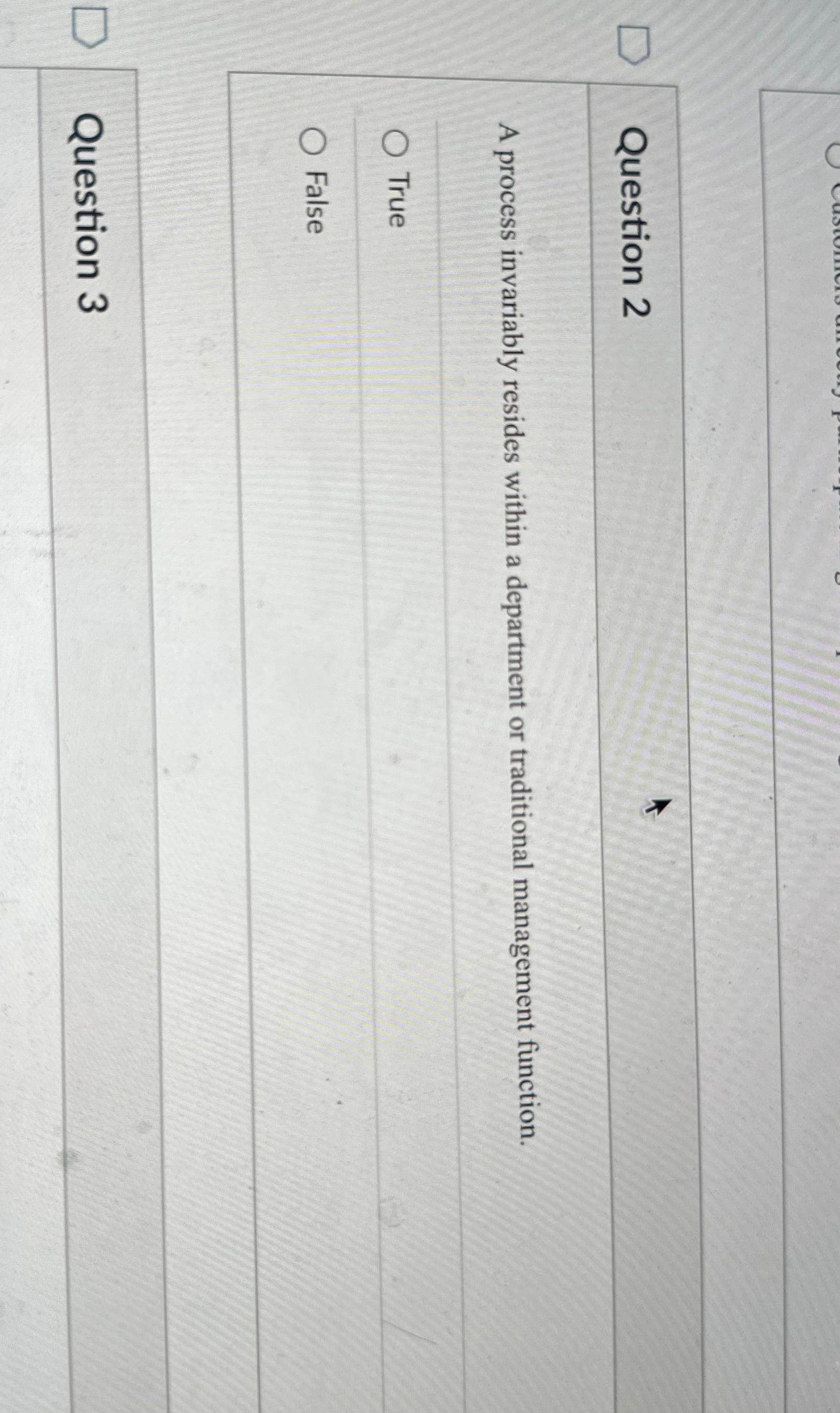  Question 2 A process invariably resides within a department or traditional