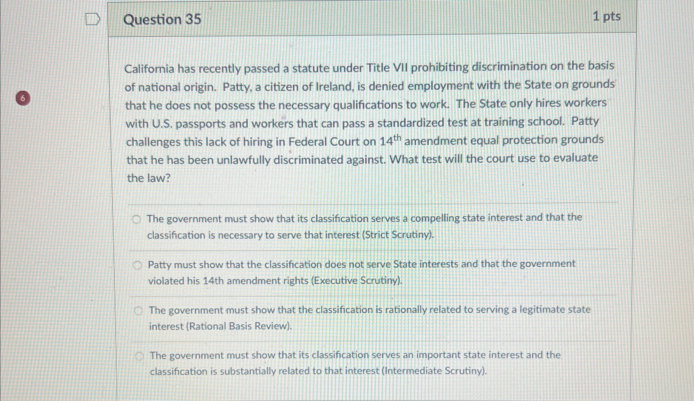 Question 35 1pts (6) Califormia has recently passed a statute under