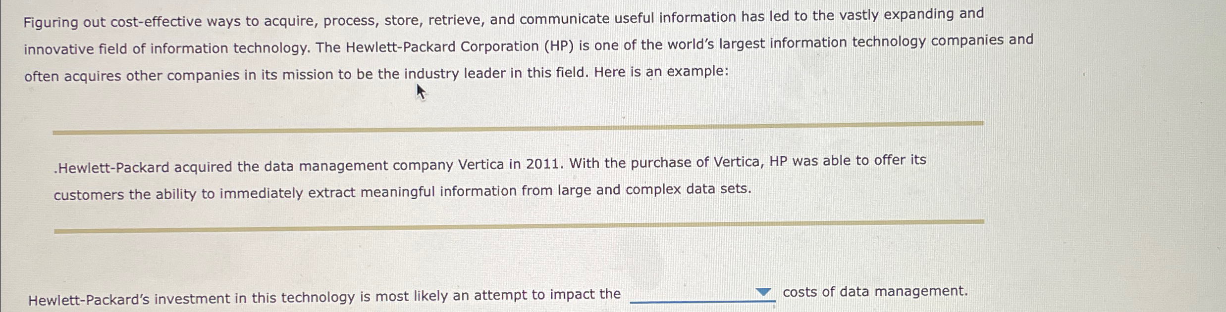  Figuring out cost-effective ways to acquire, process, store, retrieve, and communicate