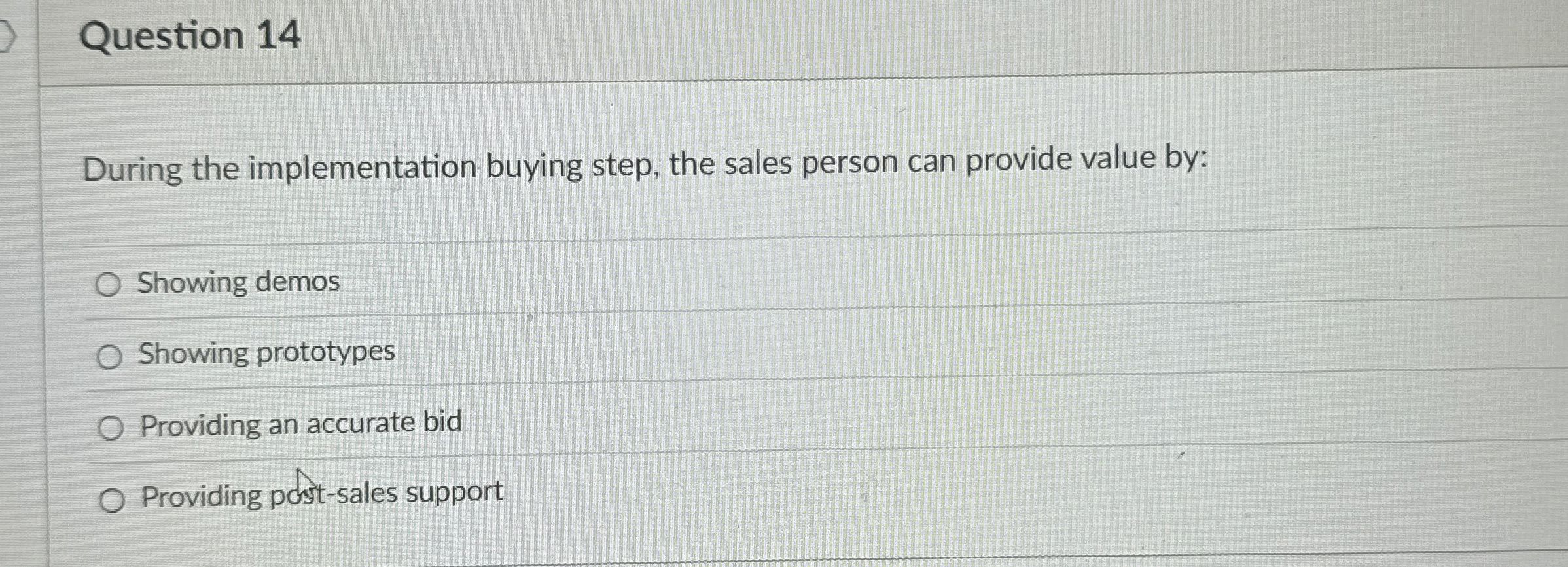  Question 14 During the implementation buying step, the sales person can