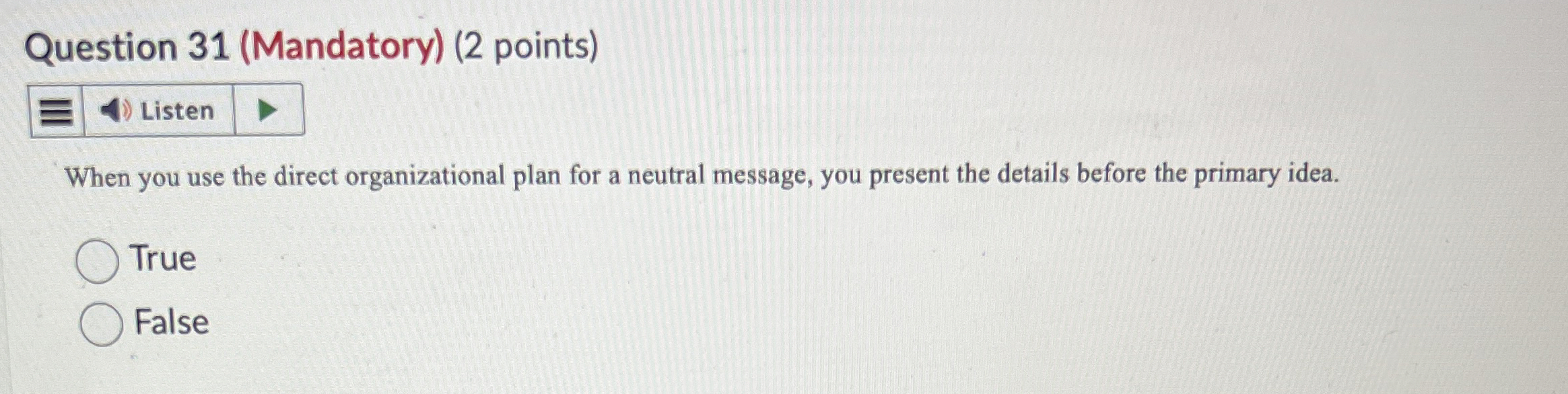  Question 31(Mandatory)(2 points) When you use the direct organizational plan for
