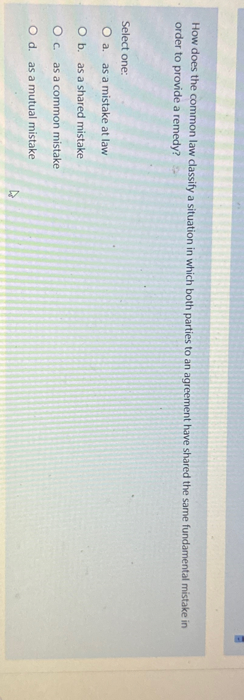  How does the common law classify a situation in which both
