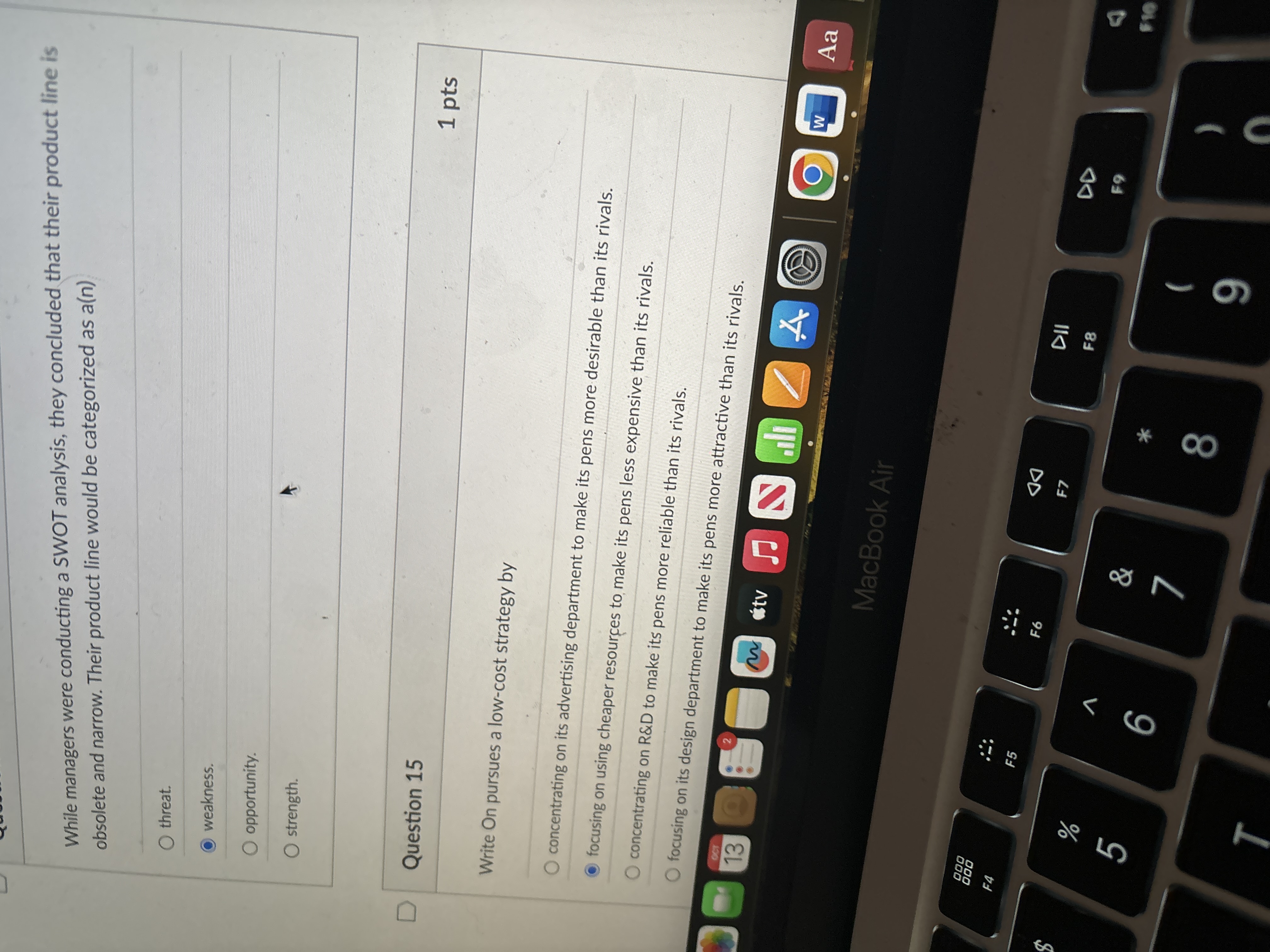  While managers were conducting a SWOT analysis, they concluded that their