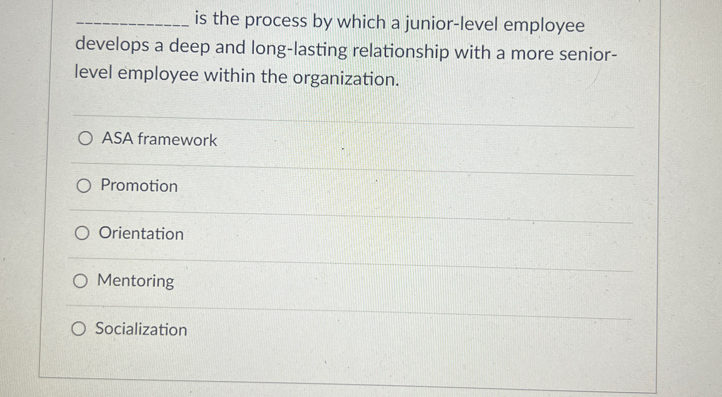  is the process by which a junior-level employee develops a deep