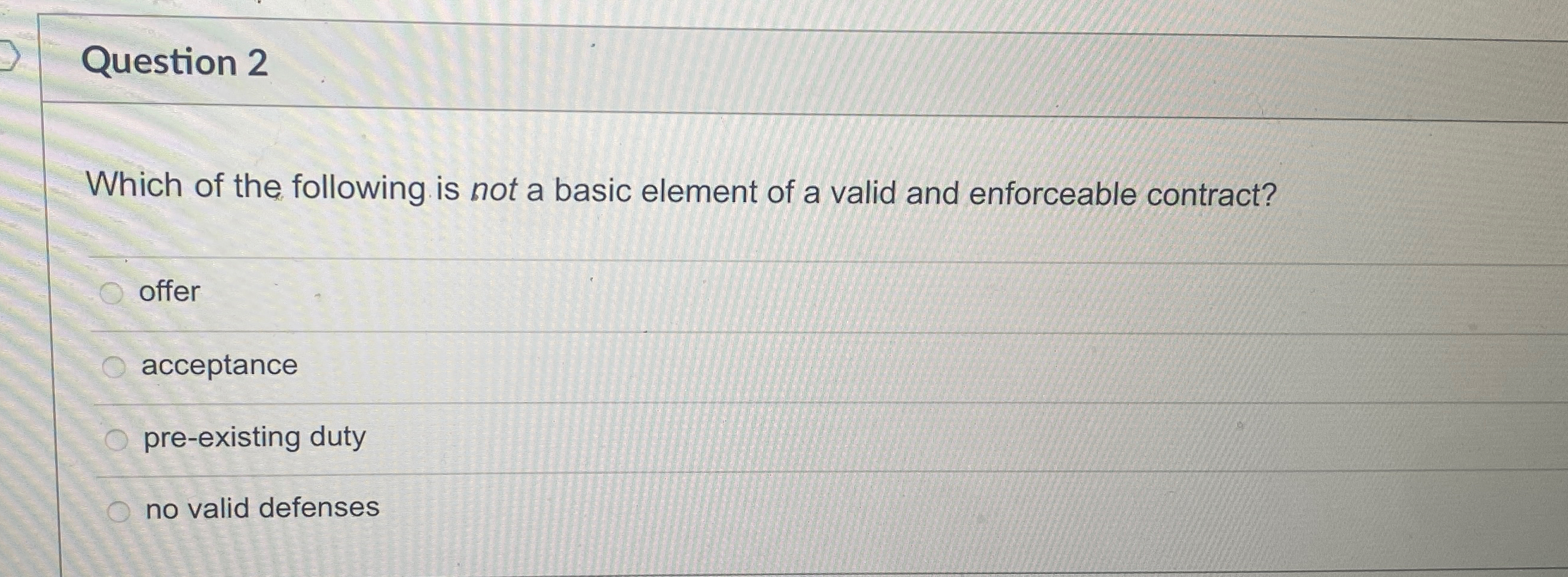  Question 2 Which of the following is not a basic element