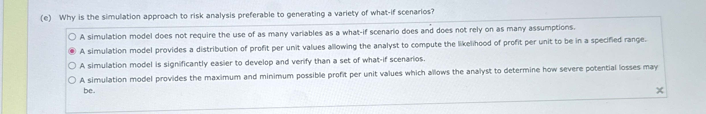  (e) Why is the simulation approach to risk analysis preferable to