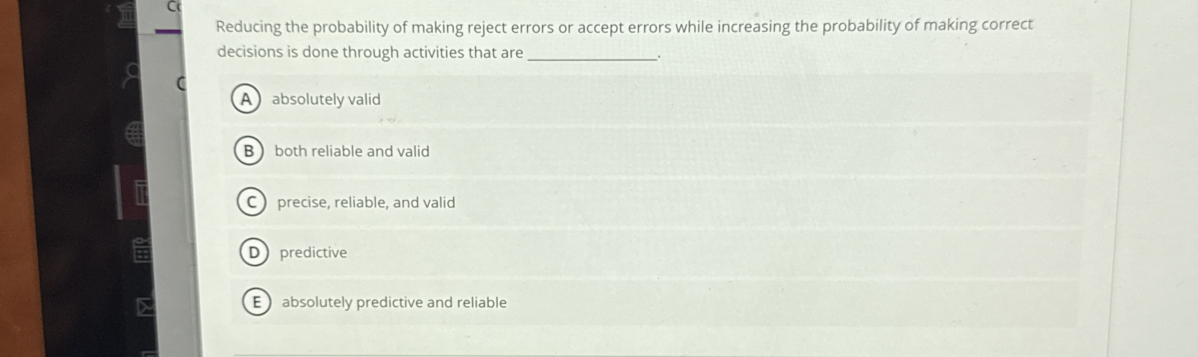  Reducing the probability of making reject errors or accept errors while