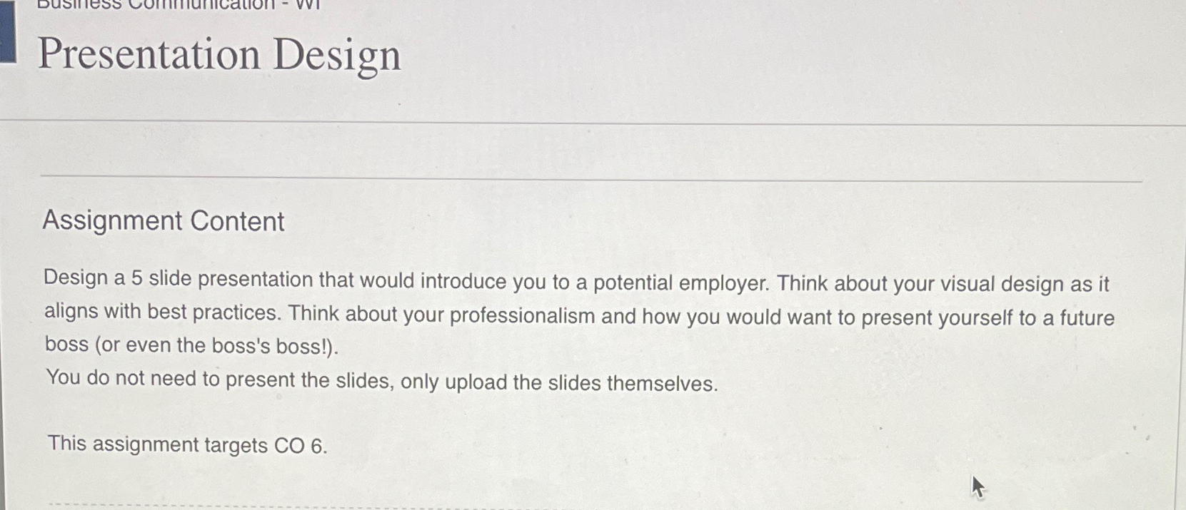  Presentation Design Assignment Content Design a 5 slide presentation that would