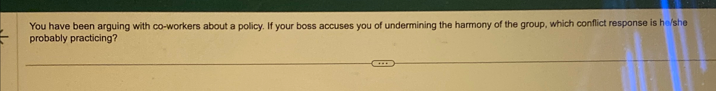  You have been arguing with co-workers about a policy. If your