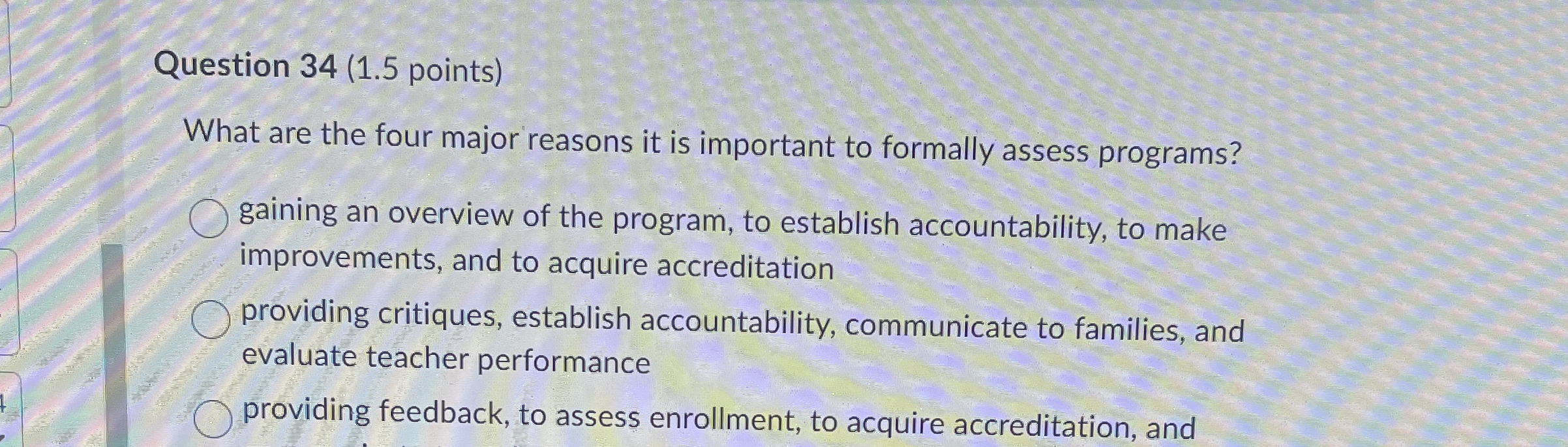  Question 34(1.5 points) What are the four major reasons it is