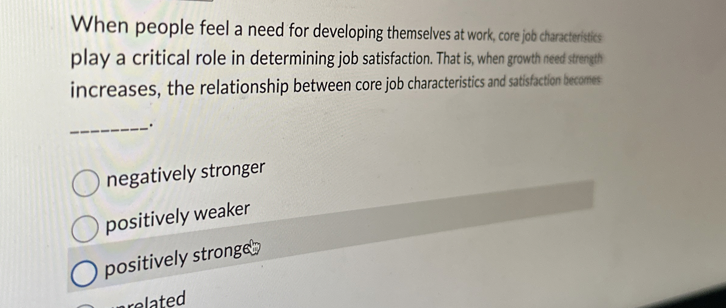  When people feel a need for developing themselves at work, core