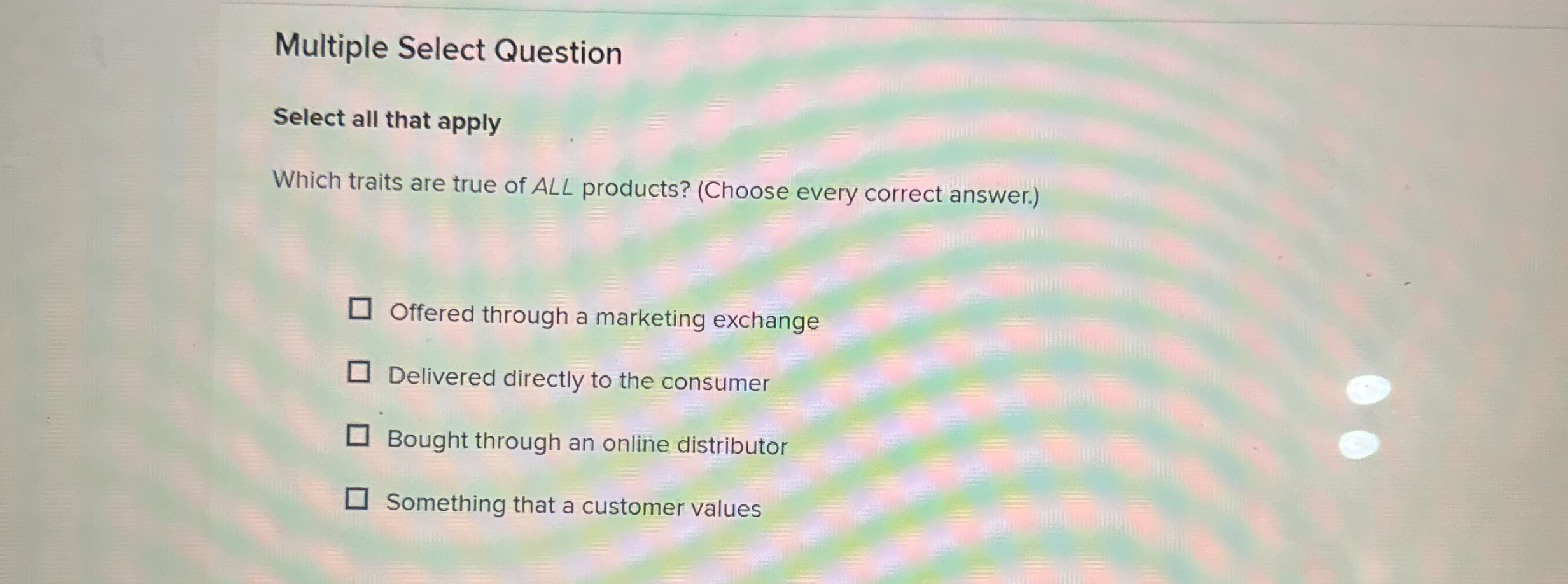  Multiple Select Question Select all that apply Which traits are true