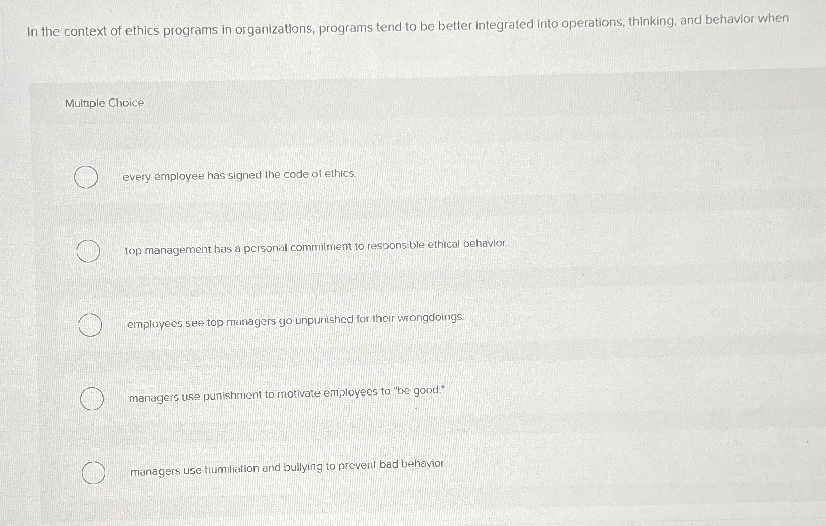  In the context of ethics programs in organizations, programs tend to