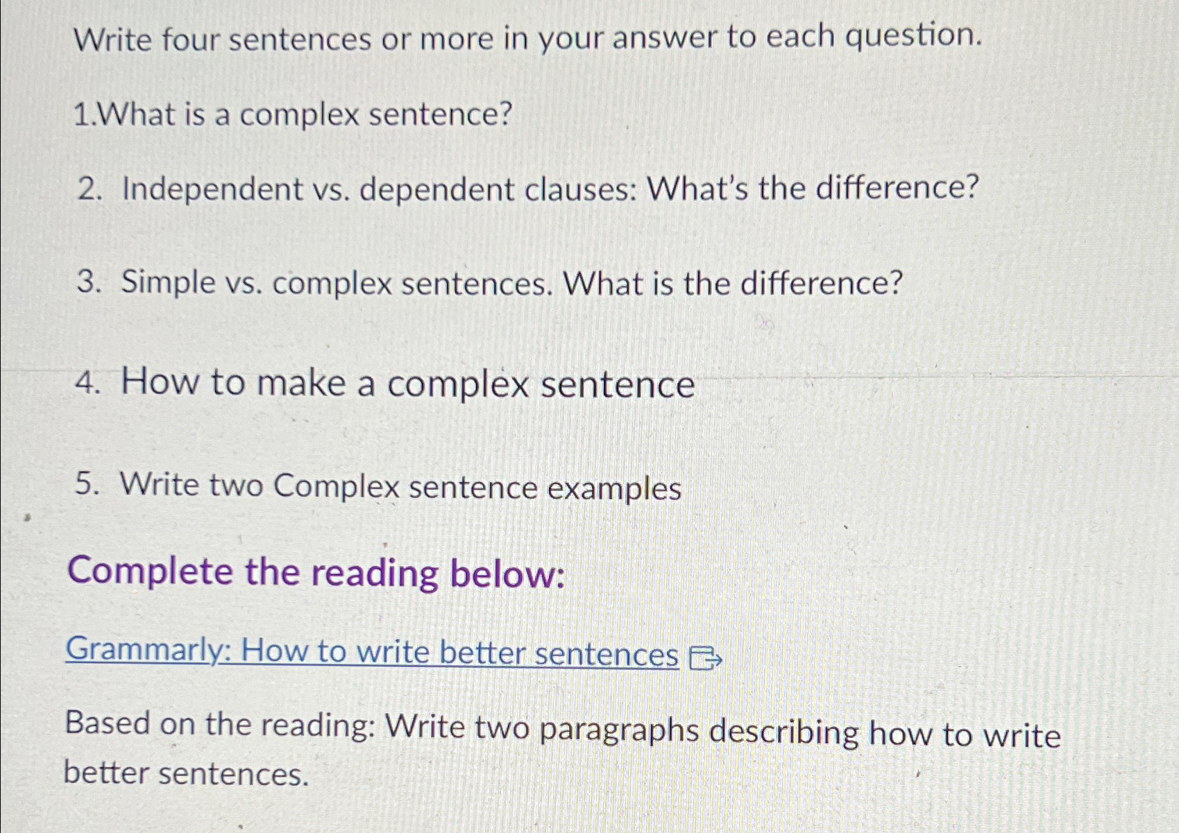  Write four sentences or more in your answer to each question.