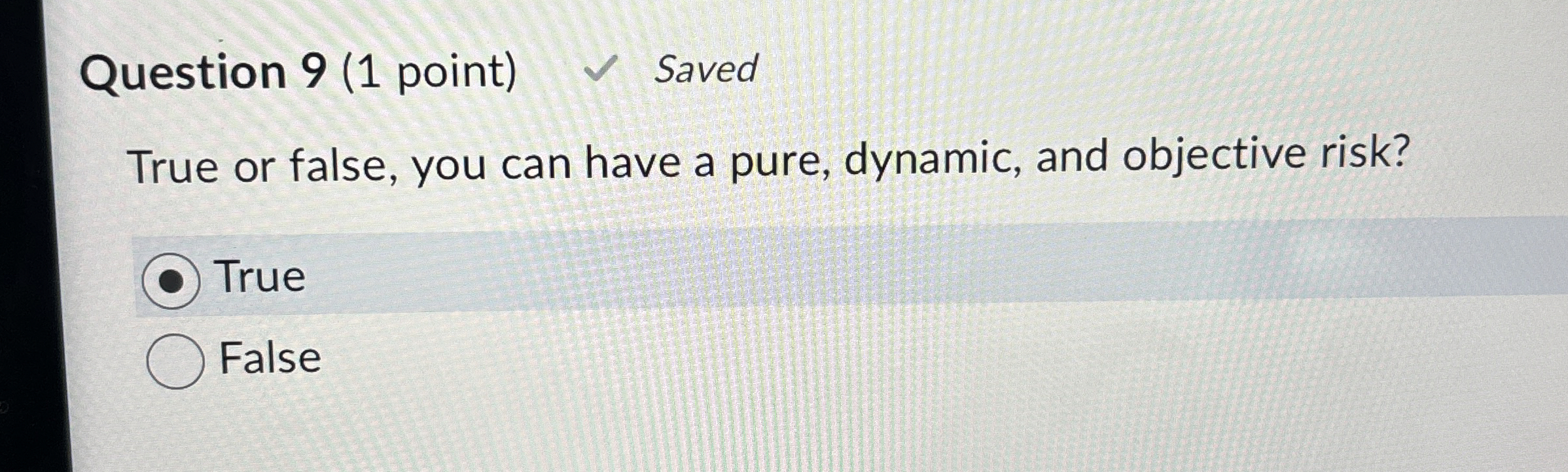  Question 9(1 point) Saved True or false, you can have a