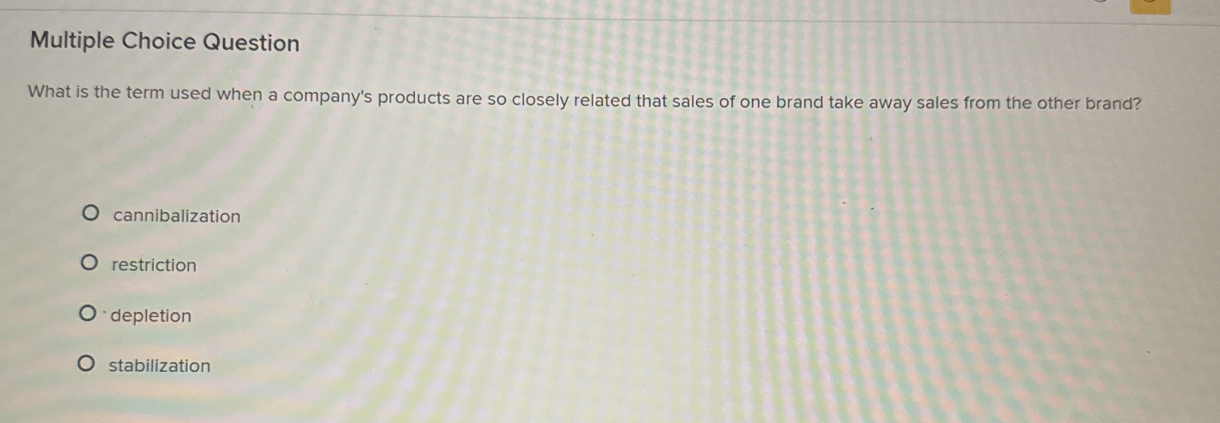  Multiple Choice Question What is the term used when a company's