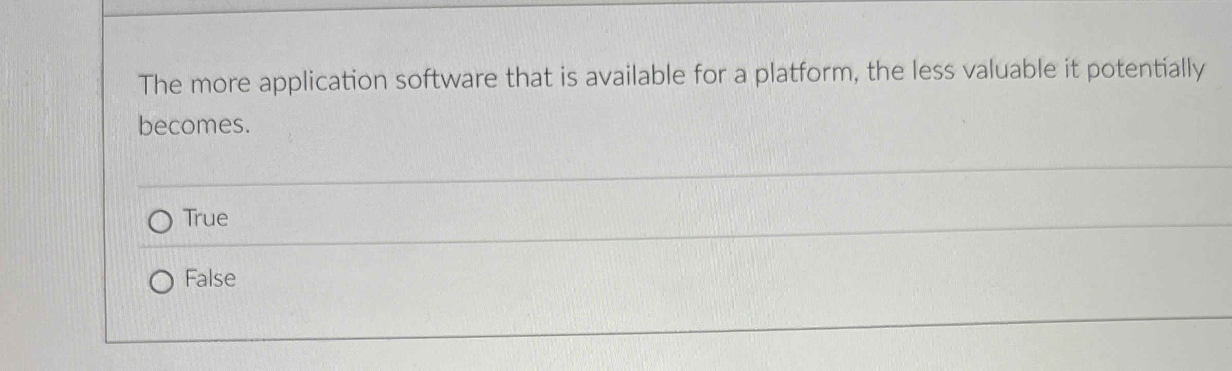  The more application software that is available for a platform, the