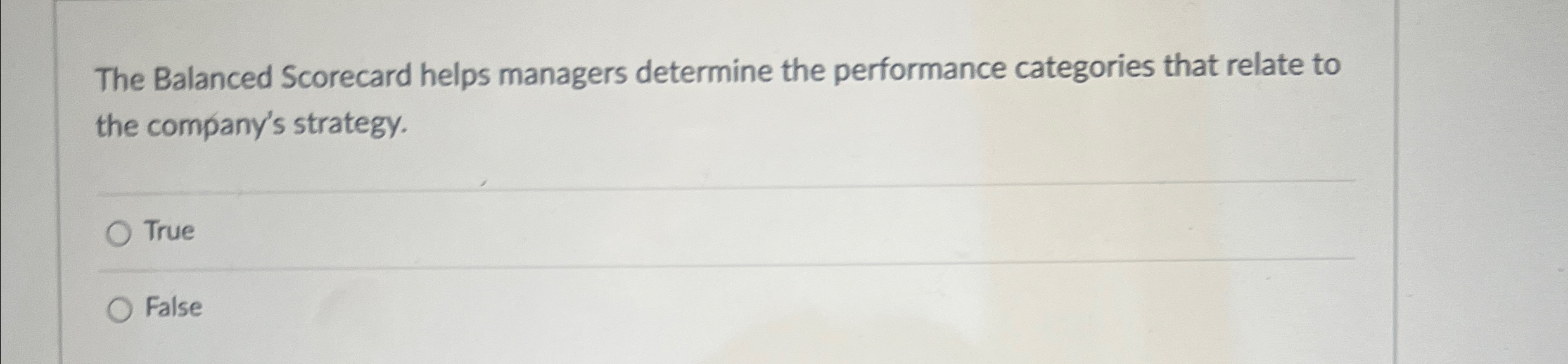  The Balanced Scorecard helps managers determine the performance categories that relate