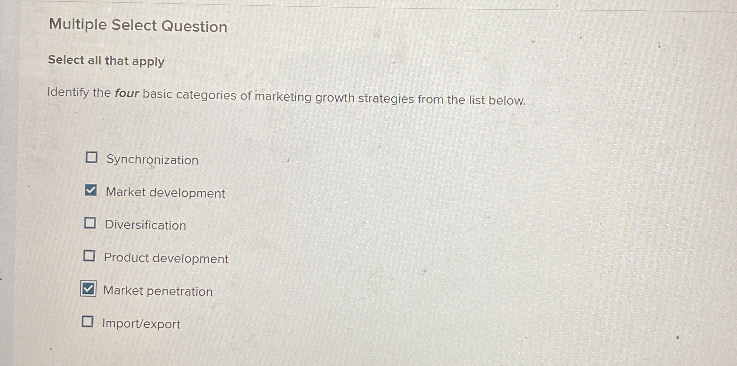  Multiple Select Question Select all that apply Identify the four basic