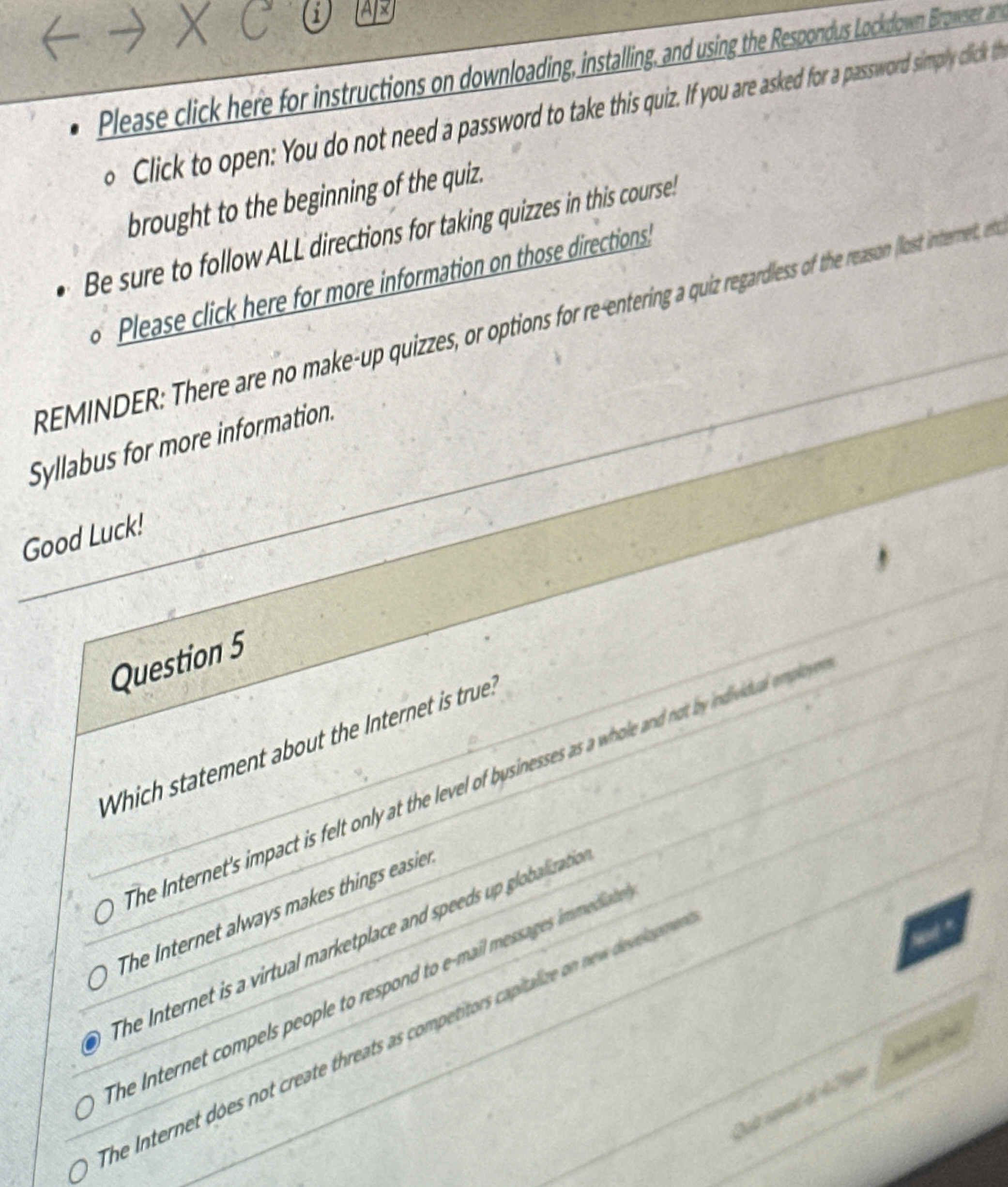  Good Luck! Question 5 Which statement about the internet is true?